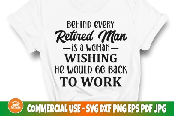 Behind Every Retired Man is a Woman SVG Review