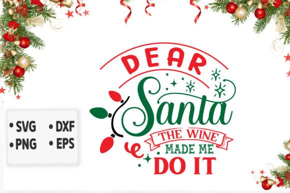 Dear Santa the Wine Made Me Do It Svg Review