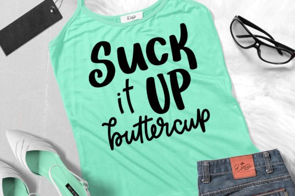Suck It Up Buttercup SVG: A Designer's Review