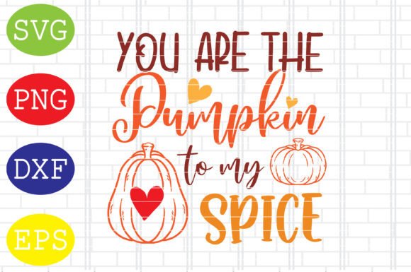 You Are the Pumpkin to My Spice Svg Dxf Review